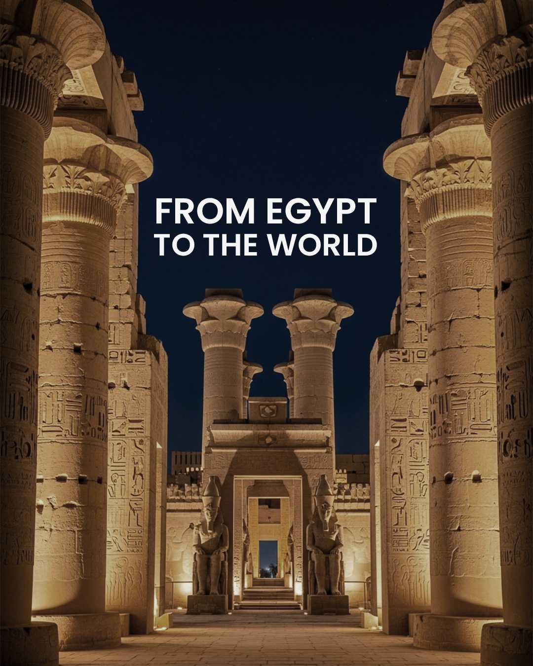 From Egypt to the World — Luxor Temple